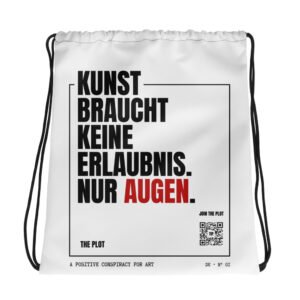 Kunst braucht keine Erlaubnis. Nur Augen. | Drawstring Bag